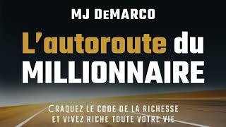 L’autoroute du millionnaire MJ DeMarco Livre audio [upl. by Adnilec]