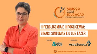 Episódio 14  Hiperglicemia e Hipoglicemia Sinais Sintomas e o que fazer [upl. by Cumings363]