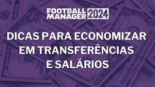 Dicas para economizar em transferências e salários no Football Manager [upl. by Katushka]