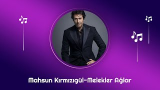 Mahsun Kırmızıgül  Melekler Ağlar Official Audio [upl. by Innek]