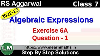 Algebraic Expressions  Class 7 Chapter 6 Exercise 6A Question 1  RS Aggarwal  Learn Maths [upl. by Lilithe]