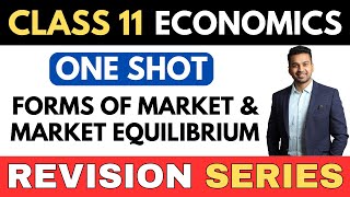 Forms of Market amp Equilibrium  6 Marks pakke  ONE SHOT  Class 11 Revision Series  CA Parag Gupta [upl. by Lasorella]