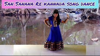 San Sanana Re kannada song dance  San Sanana Re dance cover [upl. by Rand937]