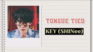 KEY quotTongue Tiedquot Lyrics RomEng [upl. by Leihcim]