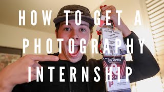 How to get a PHOTOGRAPHY internship or parttime job [upl. by Lemyt]