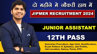 JIPMER JUNIOR ASSISTANT RECRUITMENT 2024  ALL INDIA VACANCY  FULL DETAILS [upl. by Rooney]