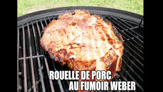 Rouelle de porc au bbq Weber [upl. by Ydnil]