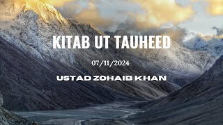 Lesson on Kitab UtTawheed by Ustad Zohaib Khan  07112024 [upl. by Arikal995]