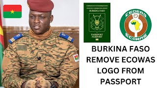 Burkina Faso Remove ECOWAS Logo On New Passport Burkina Faso [upl. by Wesle245]