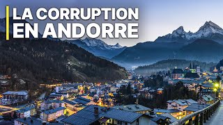 La corruption en Andorre  Affaire financière  Scandale caché [upl. by Ardet]