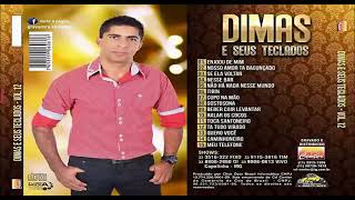 DIMAS E SEUS TECLADOS  NOVO CD COMPLETO [upl. by Ocimad372]