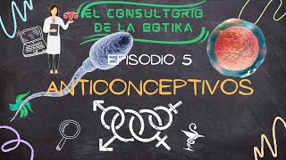 Episodio 5 Anticonceptivos [upl. by Myca818]