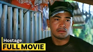 Hostage FULL MOVIE  Cesar Montano Roi Vinzon Bayani Agbayani [upl. by Halbert711]