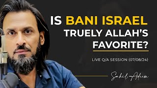 Bani Israel  Allahs Favourite or Most Punished  Sahil Adeem live Session [upl. by Junko]