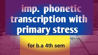 ba phonetic transcription with primary stress  phonetic transcription in english  phonetics words [upl. by Vigor77]