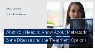 What You Need to Know About Metastatic Bone Disease with Dr Amalia De Comas  The CORE Institute [upl. by Ave722]