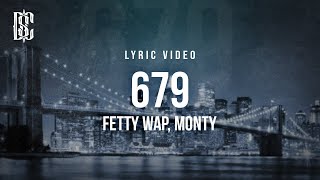 679  Fetty Wap Monty  Lyric Video [upl. by Heriberto]