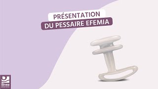 Présentation du pessaire Efemia pour lincontinence d’effort [upl. by Nyraa83]