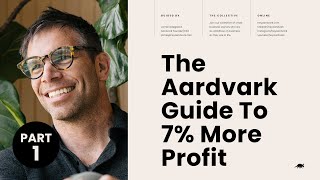 The Aardvark Guide To 7 More Profit PART 1 [upl. by Forrest]