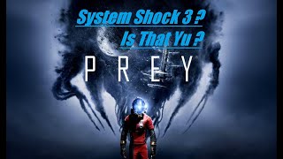 Prey  A Beautiful System Shock Clone Review [upl. by Huskey]