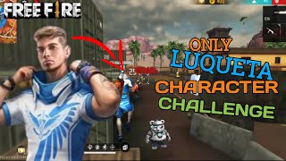 Only Luqueta Character Challenge  free Fire Max [upl. by Anait754]