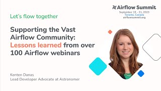 Supporting the Vast Airflow Community Lessons learned from over 100 Airflow webinars [upl. by Navinod]