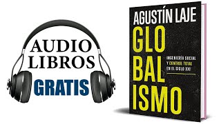 Globalismo Audiolibro Agustin Laje [upl. by Ajam]