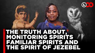 How monitoring spirits familiar spirits and the spirit of Jezebel is ruining your life  LNN [upl. by Otrebile]