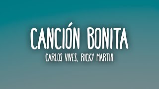 Carlos Vives Ricky Martin  Canción Bonita LetraLyrics [upl. by Azral606]