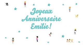 ♫ Joyeux Anniversaire Emilie ♫ [upl. by Eittol]