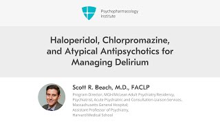 Haloperidol Chlorpromazine and Atypical Antipsychotics for Managing Delirium [upl. by Anaujik186]