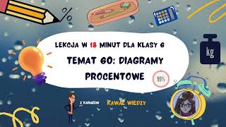 KLASA 6 LEKCJA 60 Diagramy procentowe [upl. by Cirtap]