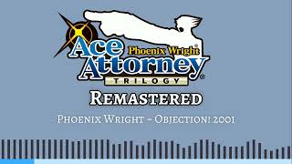 Phoenix Wright  Objection 2001 REMASTERED  Ace Attorney Trilogy OST [upl. by Drofnats]