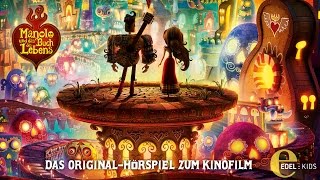 Manolo und das Buch des Lebens  Das komplette Hörspiel [upl. by Smalley]