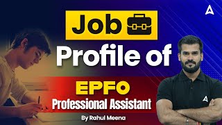 Job Profile of EPFO Professional Assistant  UPSC EPFO 2024 Notification  UPSC EPFO PA 2024 [upl. by Teiv]