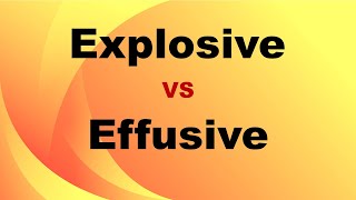 Explosive VS Effusive Eruptions [upl. by Brewster]