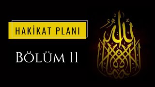 Hakikat Planı  Bölüm 11 [upl. by Ibba29]