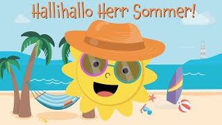 Kinderlied Sommer amp Ferien  Hallihallo Herr Sommer  Kinderlieder zum Mitsingen [upl. by Areht]