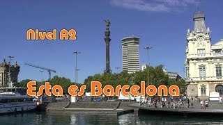 Esta es Barcelona Nivel A2 [upl. by Yssis106]