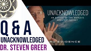 Dr Steven Greer Unacknowledged Documentary Q amp A [upl. by Loring]