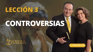 Escuela Sabática  Lección 3 Controversias  Julio 20 [upl. by Alehc70]