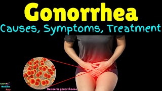 Gonorrhea Causes Symptoms Diagnosis Treatment Complications amp Prevention [upl. by Aztinay]