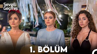 Sevgili Geçmiş 1 Bölüm FULL HD [upl. by Wenda]