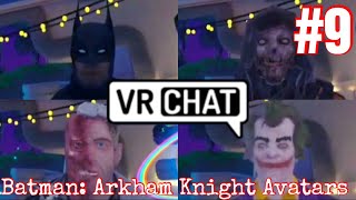 BATMAN ARKHAM KNIGHT AVATARS  VRchat [upl. by Petta]