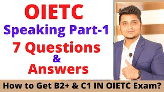 OIETC Speaking Part1  Most Common 7 Questions amp Answers for OIETC Speaking Test [upl. by Lotsirhc987]