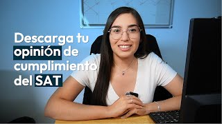 📥Cómo obtener mi opinión de cumplimiento fiscal en el portal del SAT rápidamente🧑‍💻 [upl. by Hulton]