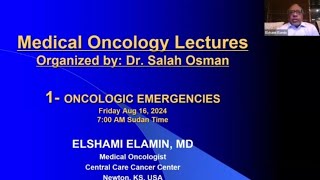 Oncologic Emergencies Dr Elshami Elamin Organized By Dr Salah Osman [upl. by Sheffield170]