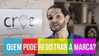 Quem pode Registrar Uma Marca [upl. by Archibaldo]