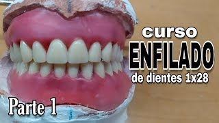 PRÓTESIS TOTAL ENFILADO o ARTICULADO DE DIENTES SUPERIORES  Parte 1 [upl. by Wiebmer766]