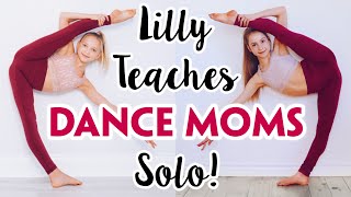 Lilly Ketchman Teaches Me a Dance Moms Solo [upl. by Einnaf527]